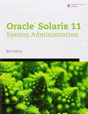 Oracle Solaris 11 System - Paperback, by Calkins Bill Calkins - Very Good