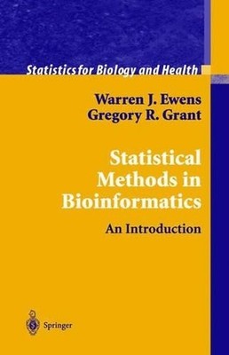 Statistical Methods in Bioinformatics: An..., W J Ewens