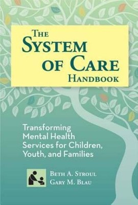The System of Care Handbook: Transforming Mental Health Services for Chil - GOOD