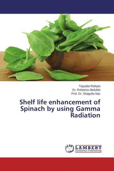 Tayyaba Rafique (U. A.) | Shelf Life Enhancement Of Spinach By Using Gamma...-image