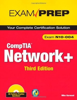 COMPTIA NETWORK+ N10-004 EXAM PREP (3RD EDITION) By Mike Harwood