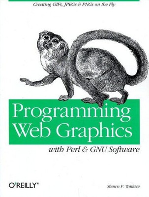 Programming Web Graphics with Perl and GNU Software Paperback Sha