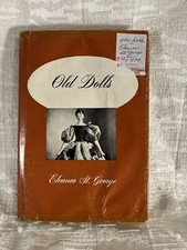 Vintage Book Old Dolls 1950 Eleanor St. George. -- 4282