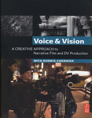  Voice and Vision: A Creative Approach to Narrative Film and DV Production Rate 