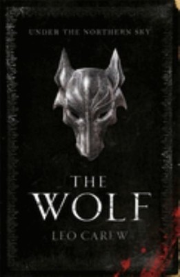 The Wolf (The UNDER THE NORTHERN SKY Serie... by Carew, Leo Paperback / softback