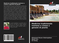 Mohamad Hesam Shahrajabian (U. A.) | Medicina Tradizionale Iraniana E Cinese...