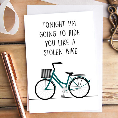 Ride You Like A Stolen Bike Card Funny Joke Valentine's Anniversary  Birthday UK
