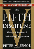 The Fifth Discipline: The Art & Practice Of The Learning Organization The Fifth Discipline: The Art & Practice Of The Learning Organization
