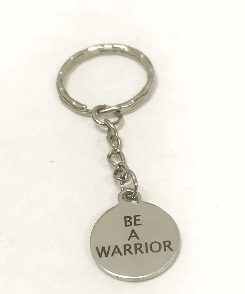 Warrior Keychain, Be A Warrior Keychain, Son Keychain, Daughter Keychain