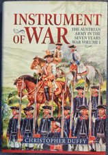 Instrument of War: Volume 1 - the Austrian Army in the Seven Years War by...