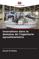 Asaad Al-Hilphy | Innovations Dans Le Domaine De L'ingéNierie Agroalimentaire