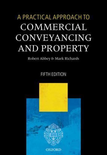 A Practical Approach to Commercial Conveyancing and Property 5th Edition