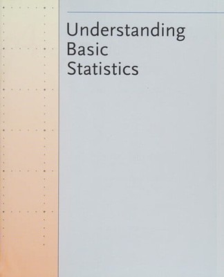 Understanding Basic Statistics Highschool Charles Henry Brase
