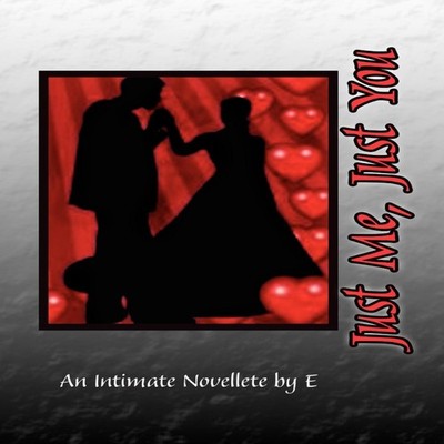 Just Me Just You E. Paperback Author Solutions Inc