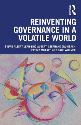 Reinventing Governance in a Volatile World Sylvie Albert (u. a.) Taschenbuch