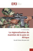 Ibrahima Mbodj | La RéGionalisation Du Maintien De La Paix En Afrique | Buch