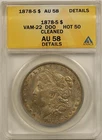1878-S $1 ANACS AU 58 Details (VAM-22 DDO Hot-50) Morgan Silver Dollar