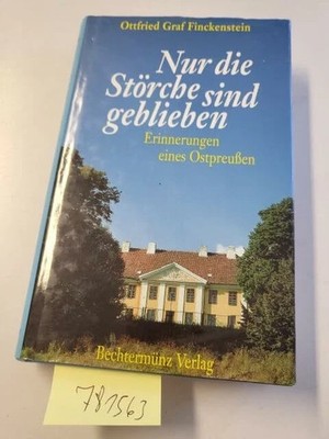 Nur die Störche sind geblieben - Erinnerungen Buch München. Langen Müller.
