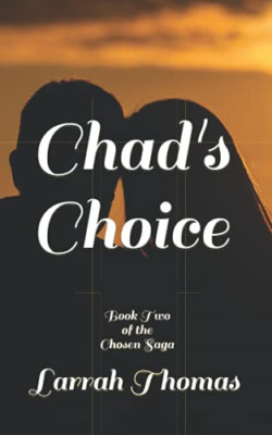 Chad's Choice: Book Two of the Chosen Saga - Paperback / softback NEW Thomas, La
