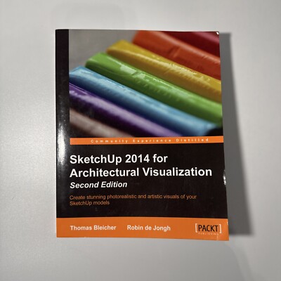SketchUp 2014 for Architectural Visualization -Thomas Bleicher & Robin de Jongh