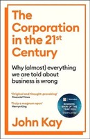 The Corporation In The Twenty-First Century John Kay Taschenbuch 448 S. Englisch