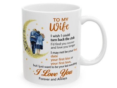 To My Wife I Love You Mug Forever And Always Coffee Mug Gift For Wife Husband