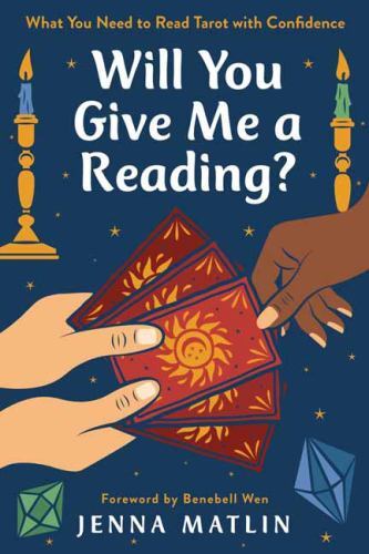 Will You Give Me a Reading? : What You Need to Read Tarot with Confidence by ...
