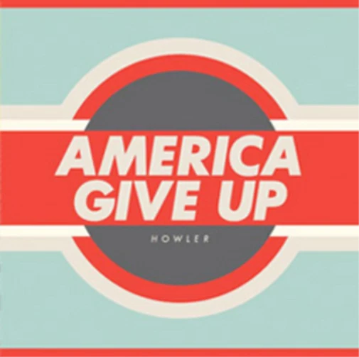 Howler America Give Up (CD) Album - Photo 1/1