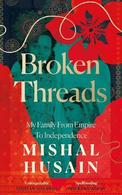 Mishal Husain Broken Threads (Gebundene Ausgabe)