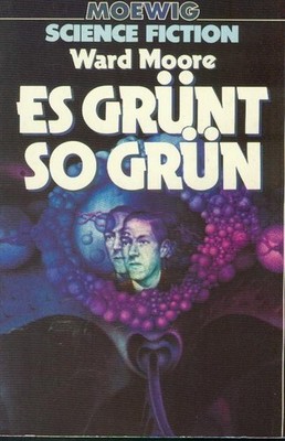 TB Ward Moore/Es Grünt So Grün (Moewig 3510) B