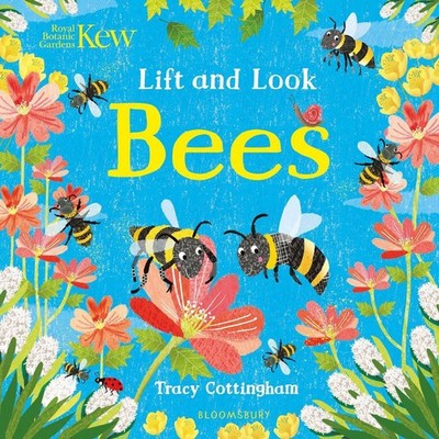 Kew: Lift and Look Bees by Tracy Cottingham (English) Board Book Book
