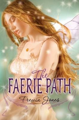 The Faerie Path by Jones, Frewin
