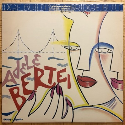 Adele Bertei Build Me A Bridge 1983 12  Vinyl Single Promo VG+/VG+ 45 RPM