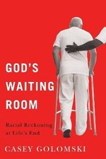 God`s Waiting Room - Racial Reckoning at Life...