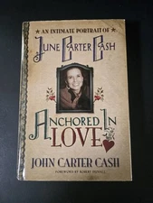 Anchored In Love/ June Cater Cash by John Carter Cash