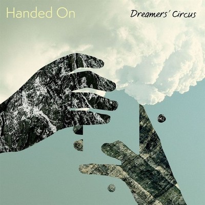 Dreamers' Circus: Handed On