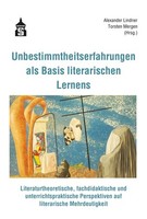 Unbestimmtheitserfahrungen Als Basis Literarischen Lernens Alexander Lindner