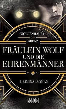 Fräulein Wolf und die Ehrenmänner: Kriminalroman von Wol... | Buch | Zustand gut