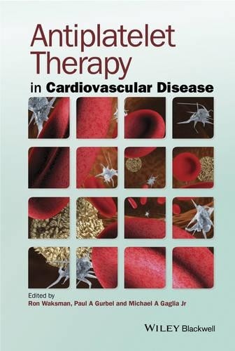 Antiplatelet Therapy in Cardiovascular Disease by Ron Waksman... - 9781118275757