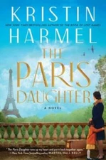 The Paris Daughter - Hardcover By Harmel, Kristin - VERY GOOD