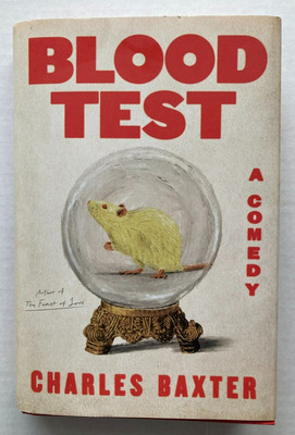 Blood Test : A Comedy by Charles Baxter (2024, Hardcover) - super clean
