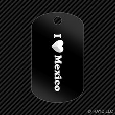 I Love Mexico Keychain GI dog tag engraved many colors