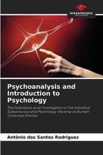 Psychoanalysis and Introduction to Psychology by Antonio Dos Santos Rodriguez Pa