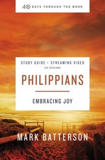 Philippians Bible Study Guide plus Streaming Video: Embracing Joy (40 Days T...