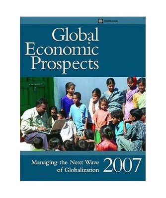 Global Economic Prospects: Managing the Next Wave of Globalization