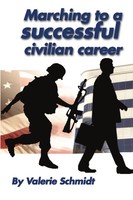 Valerie Schmidt | Marching To A Successful Civilian Career | Taschenbuch (2011)