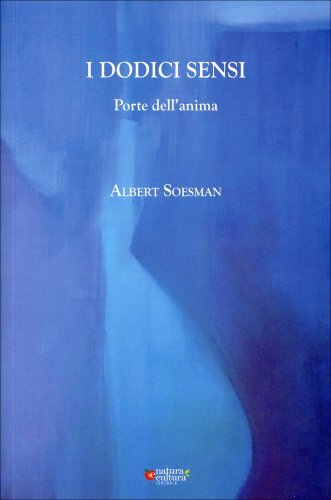 Libri Albert Soesman - I Dodici Sensi. Porte Dell'Anima - Immagine 4