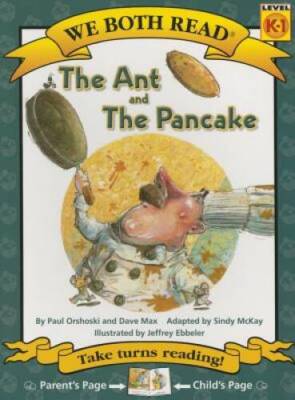 The Ant and the Pancake (We Both Read - Level K -1 (Cloth)) - VERY GOOD