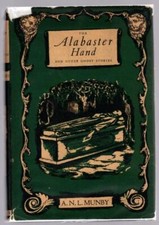 The Alabaster Hand and Other Ghost Stories by A.N.L. Munby