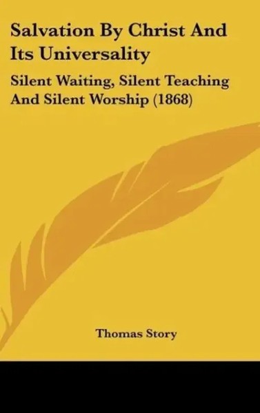 Thomas Story | Salvation By Christ And Its Universality | Buch | Englisch (2010)-image